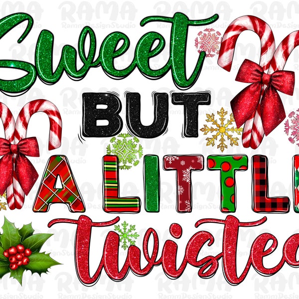 Sweet but a little twisted png sublimation design download, Christmas png,Merry Christmas png,Christmas candy png,sublimate designs download
