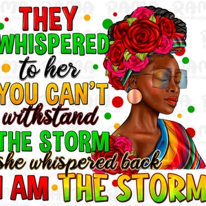 They Whispered to Her You Can't Withstand the Storm She Whispered Back