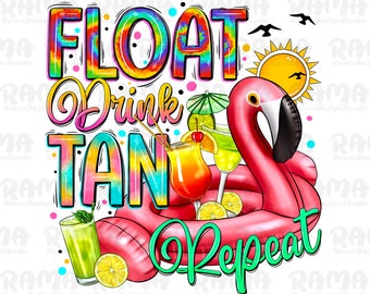 Float Drink Tan Repeat Png, river png, beach png, lake, Summer png, day drinking png, Sublimation Design, Digital Download, Sublimation Png