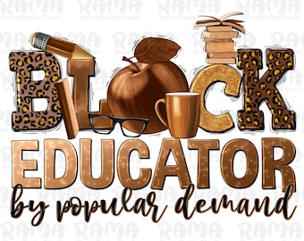 Black educator by popular demand png sublimation design download,Juneteenth png, Teacher&#39;s Day png,1865 vibes png,sublimate designs download