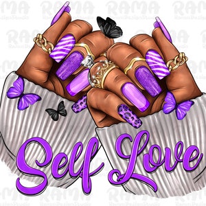 Black woman Self Love nails png sublimation design download, Self Love png, Purple Nails Png,afro woman hands png,sublimate designs