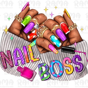 Nail Boss Black Woman Nails Png Sublimation design,Nail Boss Png, Nail technician, Nail Png, Black Woman Hand Png,Nail Artists Png,Nail Tech