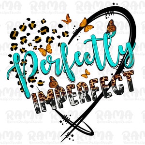 Perfectly Imperfect Png, Inspirational Phrase Png, Leopard Cheetah Print,Motivational Shirt Png, Perfectly Imperfect Design Png, Digital Png