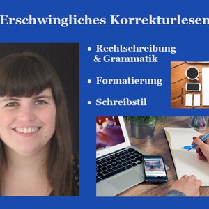 May include: A woman smiles at the camera. The text "Erschwingliches Korrekturlesen" is at the top of the image. Below the text are three bullet points: "Rechtschreibung & Grammatik", "Formatierung", and "Schreibstil". The image also shows a laptop, a smartphone, a notebook, and a pen.