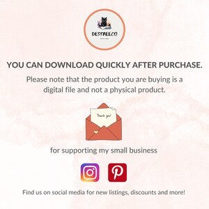 May include: Text overlay on a pink background with a cartoon cat logo. The text reads "YOU CAN DOWNLOAD QUICKLY AFTER PURCHASE. Please note that the product you are buying is a digital file and not a physical product. Thank you! for supporting my small business Find us on social media for new listings, discounts and more!"