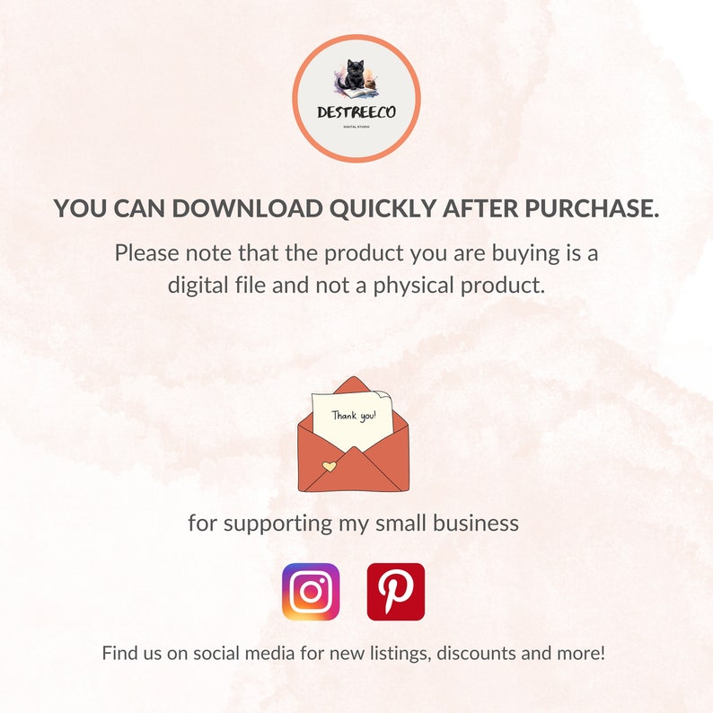 May include: A pink and white background with text that reads "YOU CAN DOWNLOAD QUICKLY AFTER PURCHASE. Please note that the product you are buying is a digital file and not a physical product. Thank you! for supporting my small business Find us on social media for new listings, discounts and more!" There are icons for Instagram and Pinterest.