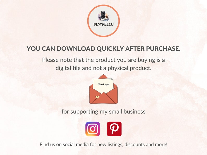 May include: A pink and white watercolor background with text that reads "YOU CAN DOWNLOAD QUICKLY AFTER PURCHASE. Please note that the product you are buying is a digital file and not a physical product. Thank you! for supporting my small business Find us on social media for new listings, discounts and more!"  There is a red envelope with a white note inside that says "Thank you!" and a small heart on the envelope. There are also icons for Instagram and Pinterest.