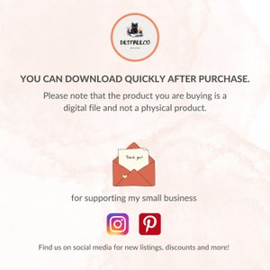 May include: A pink and white background with the text "YOU CAN DOWNLOAD QUICKLY AFTER PURCHASE." and "Please note that the product you are buying is a digital file and not a physical product." A red envelope with a white heart and the text "Thank you!" is in the center of the image. Below the envelope is the text "for supporting my small business".  Instagram and Pinterest logos are below the text. The text "Find us on social media for new listings, discounts and more!" is at the bottom of the image.