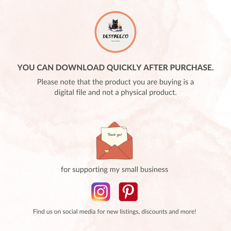 May include: A pink and white background with the text "YOU CAN DOWNLOAD QUICKLY AFTER PURCHASE." and "Please note that the product you are buying is a digital file and not a physical product." A red envelope with a white heart and the text "Thank you!" is in the center of the image. Below the envelope is the text "for supporting my small business".  Instagram and Pinterest logos are below the text. The text "Find us on social media for new listings, discounts and more!" is at the bottom of the image.