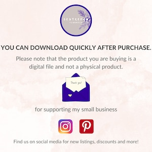 May include: A digital download announcement with the text "YOU CAN DOWNLOAD QUICKLY AFTER PURCHASE." and "Please note that the product you are buying is a digital file and not a physical product."  The announcement also includes a thank you note with a heart, and social media icons for Instagram and Pinterest.