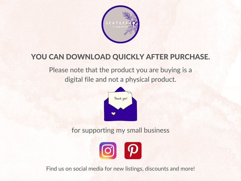 May include: A digital download announcement with the text "YOU CAN DOWNLOAD QUICKLY AFTER PURCHASE." and "Please note that the product you are buying is a digital file and not a physical product."  The announcement also includes a thank you note with a heart, and social media icons for Instagram and Pinterest.