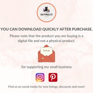 May include: Text overlay on a pink background with a cartoon cat logo. The text reads "YOU CAN DOWNLOAD QUICKLY AFTER PURCHASE. Please note that the product you are buying is a digital file and not a physical product. Thank you! for supporting my small business Find us on social media for new listings, discounts and more!"