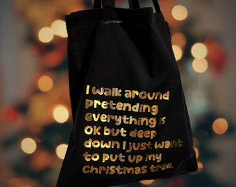 I just want to put up my Christmas tree Black Lightweight Tote Bag