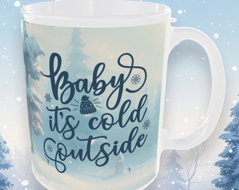 Baby It's Cold Outside Snowman 11oz White Mug | Christmas Winter Cozy Xmas