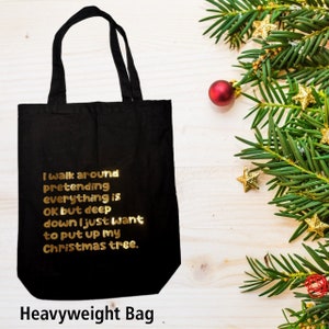 I just want to put up my Christmas tree Black Lightweight Tote Bag Heavy Duty (40x50)
