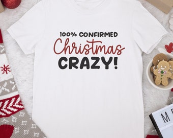 100% Confirmed Christmas Crazy White Ringspun Cotton T-Shirt