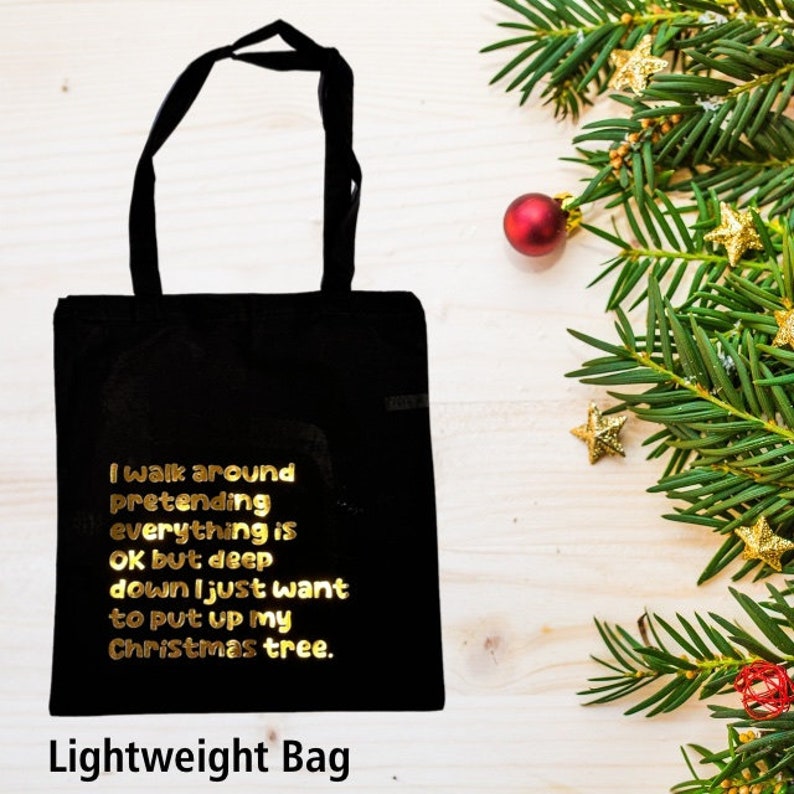 I just want to put up my Christmas tree Black Lightweight Tote Bag Lightweight (35x40)