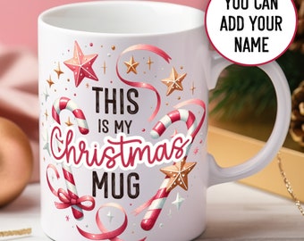 Personalised My Christmas Mug - Festive Xmas Coffee Mug - This Is My