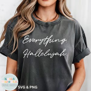 「Everything Hallelujah」SVG PNG：キリスト教聖書の一節、聖句デザイン（デジタルダウンロード）