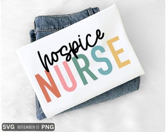 Hospice Nurse SVG PNG: End of Life Care Design (Digital Download)