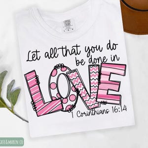 let all that you do be done in love png,  religious christian sublimation