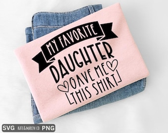 My Favorite Daughter SVG PNG: Funny Mother's Day Sibling Design (Digital Download)