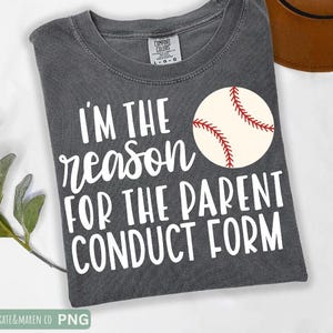 baseball mom svg, softball mom svg, funny baseball svg, funny softball svg, i&#39;m the reason for the conduct form svg