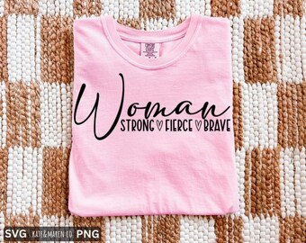 Strong Woman SVG PNG: Motivational, Brave, Fierce, Feminist Design (Digital Download)