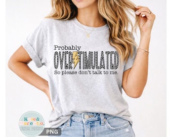 Probably Overstimulated PNG: Funny Mama Design (Digital Download)