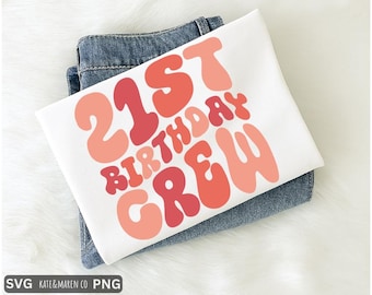 21st Birthday Crew SVG PNG: 21 Design (Digital Download)