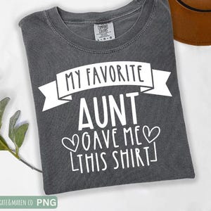 my favorite aunt svg, niece png, cricut cut file and sublimation