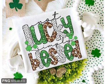 Not Lucky Simply Blessed PNG: Girls Preppy Saint Patrick's Day Design (Digital Download)