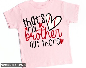 Baseball Sister SVG PNG: That's My Brother Out There Design (Digital Download)