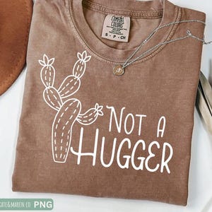 Not A Hugger Cactus SVG PNG: Funny Sarcastic Western Design (Digital Download)