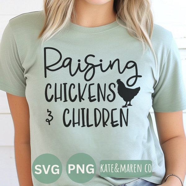 funny chicken svg, raising chickens and children svg, chicken cricut cut file and sublimation