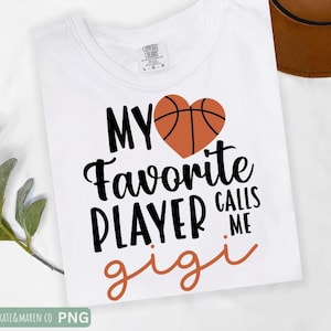 Basketball Gigi SVG PNG: My Favorite Player Calls Me Gigi Design (Digital Download)