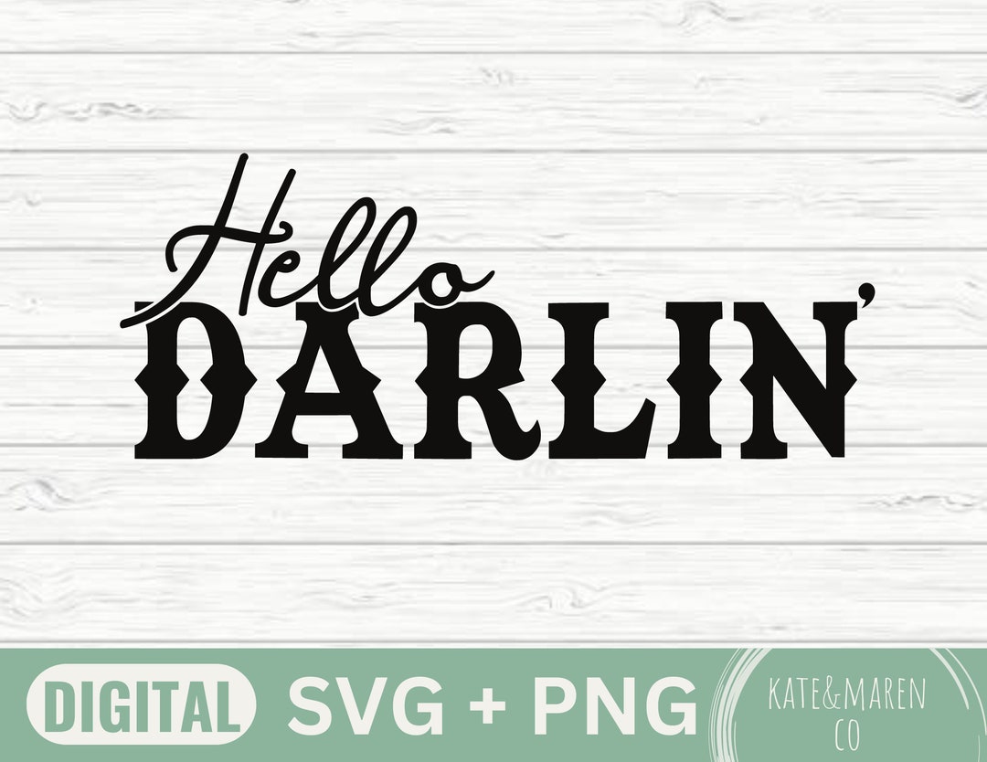 Hello Darlin Svg Hello Darling Svg Girl Country Svg Farm - Etsy
