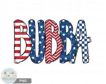 May include: The word "BUBBA" in a bold, outlined font, with each letter featuring a different patriotic pattern. The "B"s display red and white stripes, the "U"s have blue stars, and the "A"s have a red chevron and blue and white checkered pattern.
