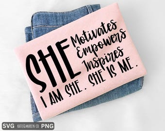 She Motivates Empowers Inspires SVG PNG: Feminist Design (Digital Download)
