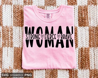 Strong Woman SVG PNG: Brave, Fierce, Motivational, Feminist Design (Digital Download)