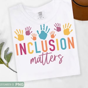 inclusion matters svg, autism png, special education svg, cricut cut file and sublimation