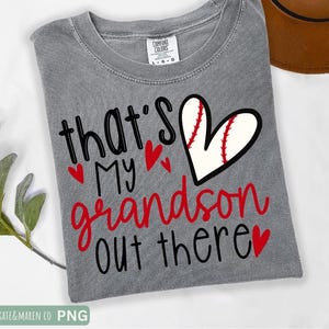 baseball grandma svg, thats my grandson out there png, baseball grandma cricut cut file and sublimation