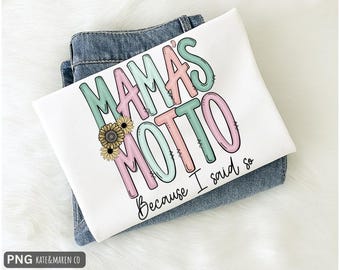 Mama's Motto PNG: Funny Mother's Day Mama Design (Digital Download)