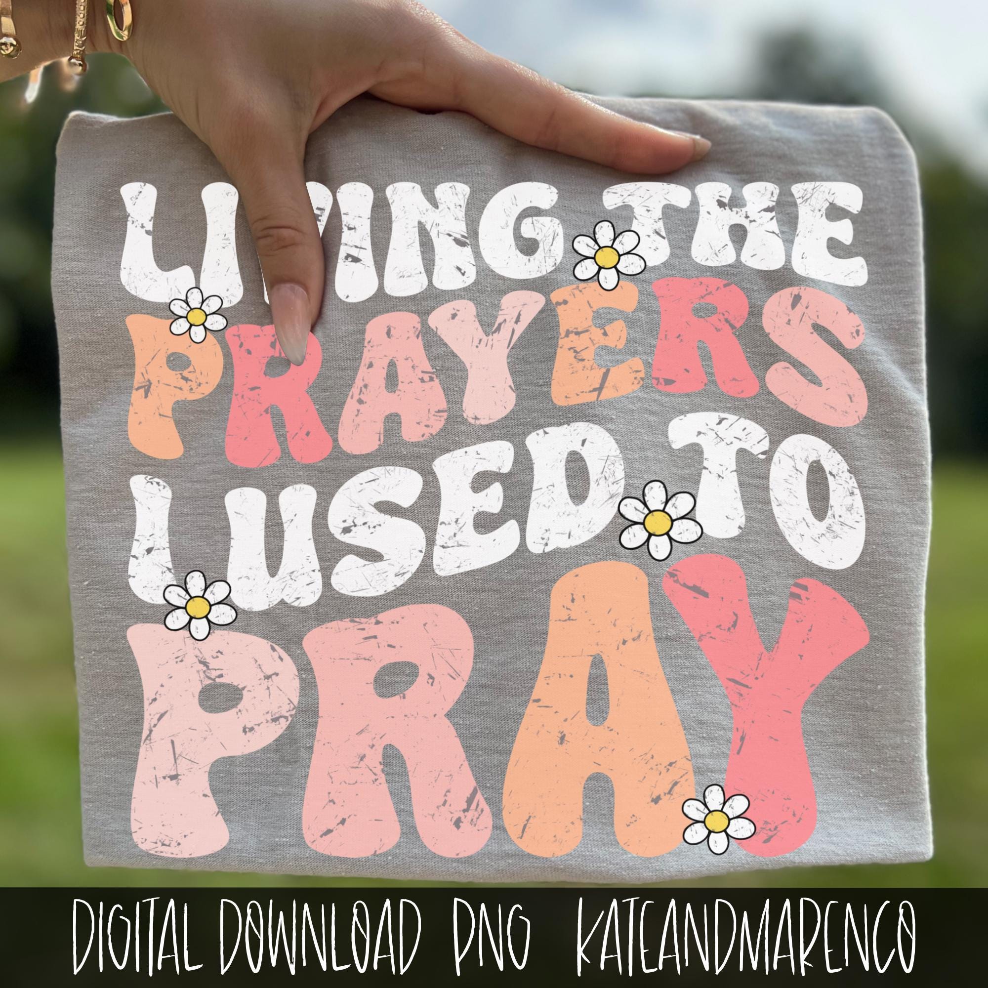Living the Prayers Christian PNG: Scripture Bible Verse Design (Digital Download)