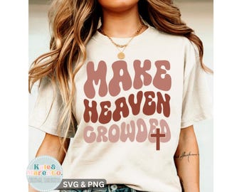 Rendi il paradiso affollato SVG PNG: design cristiano (download digitale)