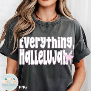 Everything Hallelujah PNG: Preppy WWJD, Scripture Bible Verse Design (Digital Download)