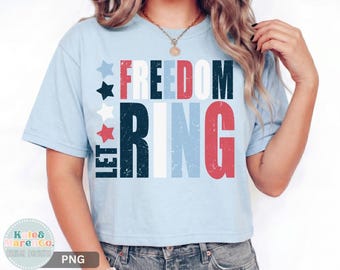Let Freedom Ring PNG: 4th of July Patriotic Design (Digital Download)