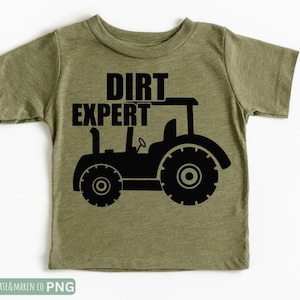 Dirt Expert SVG PNG: Toddler Boy Tractor Design (Digital Download)