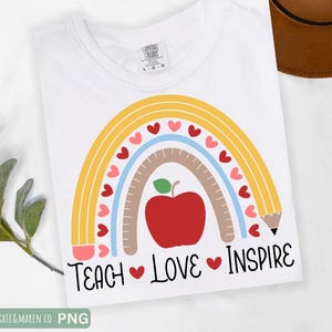rainbow teacher svg, teach love inspire png, educate cricut cut file cricut and sublimation