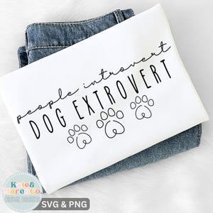 Dog Extrovert SVG PNG: Funny Dog Mom Design (Digital Download)
